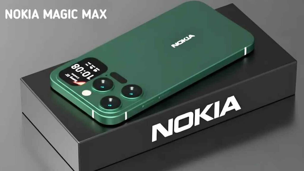 Nokia Magic Max 5G: 200MP कैमरा और 7000mAh बैटरी के साथ धमाकेदार वापसी!